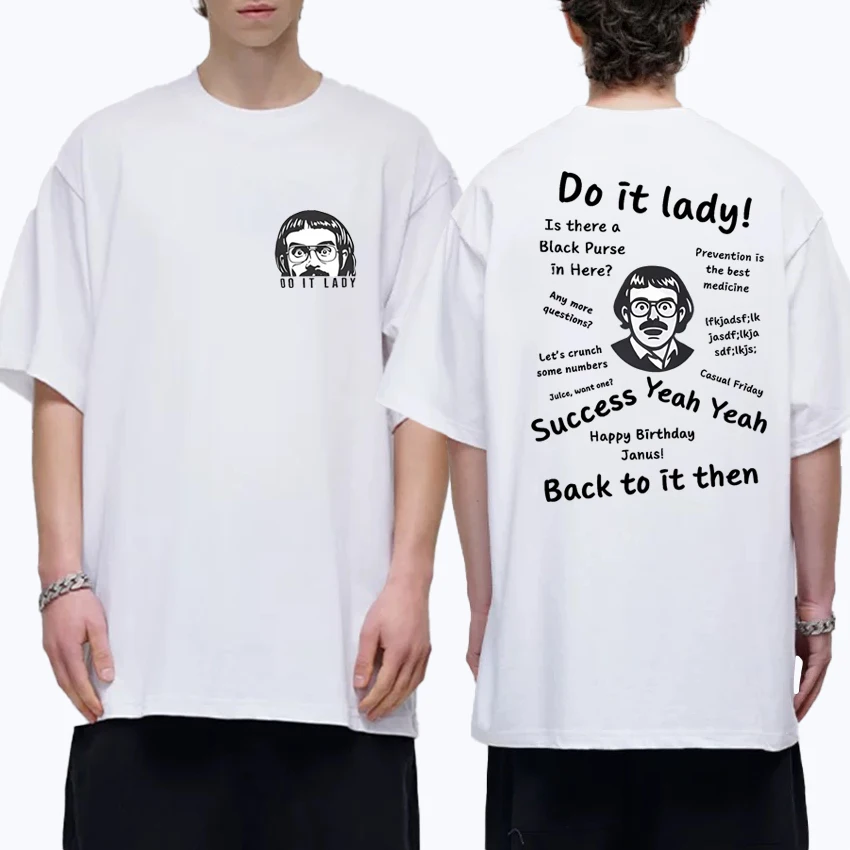 

Funny Humor Do It Lady Chit Double Sided printed short sleeve T-shirts Unisex Oversized Cotton T shirt Men Women vintage Tops