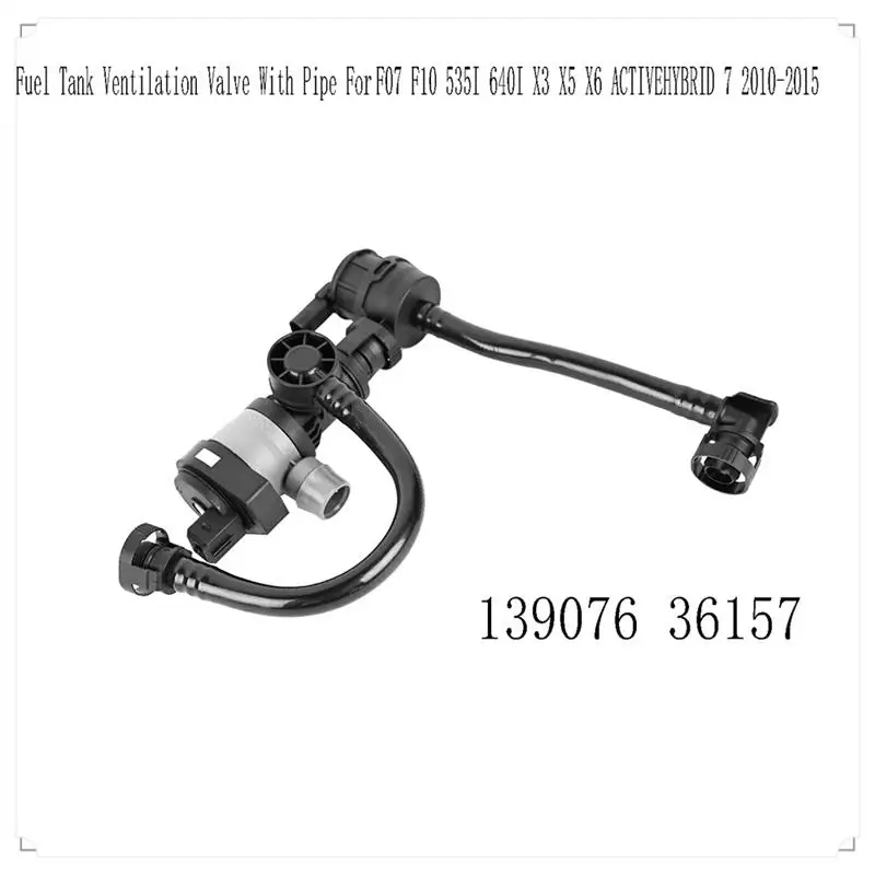 

139076 36157 Fuel Tank Ventilation Valve With Pipe For BMW F07 F10 535I 640I X3 X5 X6 ACTIVEHYBRID 7 2010-2015