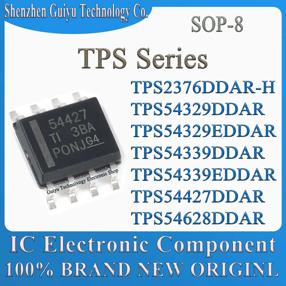 TPS2376DDAR-H TPS54329DDAR TPS54329EDDAR TPS54339DDAR TPS54339EDDAR TPS54427DDAR TPS54628DDAR TPS2376 TPS54329 TPS SOP-8 IC Chip