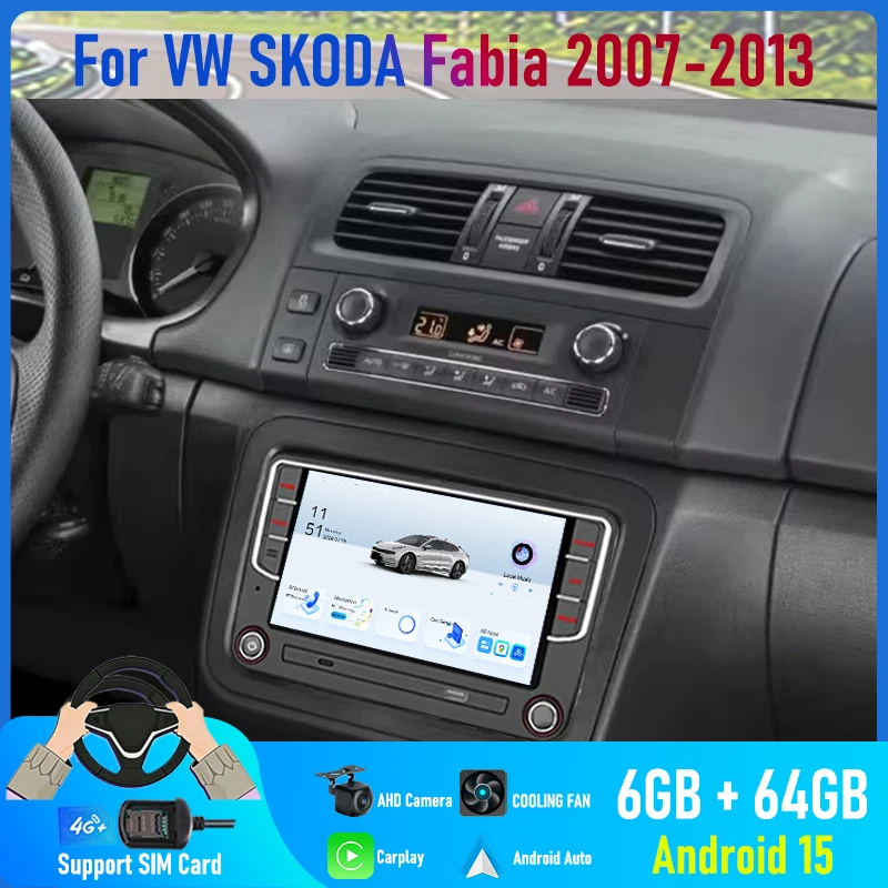 

7'' For VW SKODA Fabia 2007-2013 Car Radio Camera Navi Steering Wheel Control Android 15 Auto FM Google Map GPS 4G SIM Head Unit