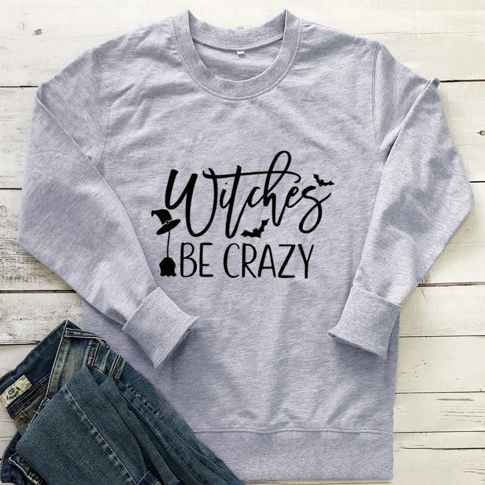 Sweatshirt Witches Be Crazy Graphic Printed New Arrival Women's Funny Long Sleeve Casual Tops halloween shirt Fall Shirt