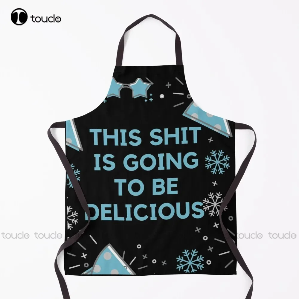 New This Shit Is Going To Be Delicious 1 Apron Garden Kitchen Household Cleaning Personalized Custom Apron Unisex Adult