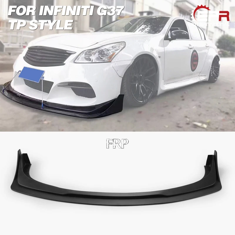 

suitable for For Infiniti G37 TP Style Wide Body Bront Bumper Lip