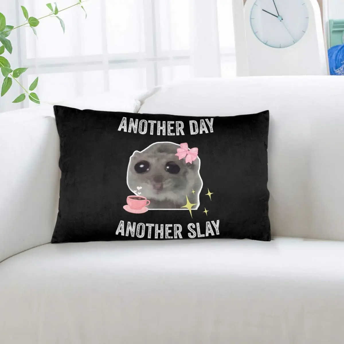 Sad Hamster Another Day Another Slay Rectangle Pillowcase Cushion Cover Decorative Bedroom Bed Home Comfort Throw Pillow