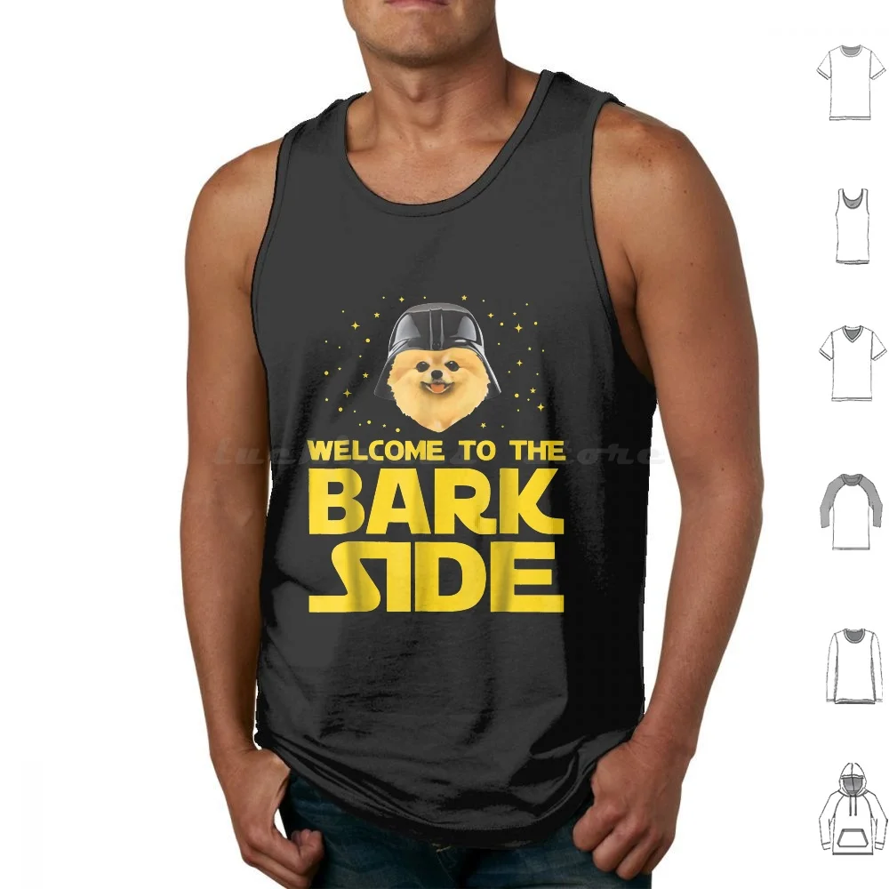 Welcome To The Bark Side Of Pomeranian Funny Gifts Tank Tops Vest Sleeveless Any Mommy To Classic Stepdad For Play Retirement