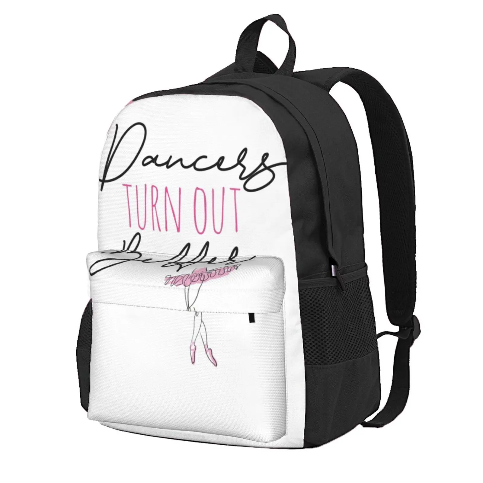 Funny Ballet Dance - Dancers Turn Out Better Hot Sale Schoolbag Backpack Fashion Bags Dancers Turn Out Better Ballet Jazz