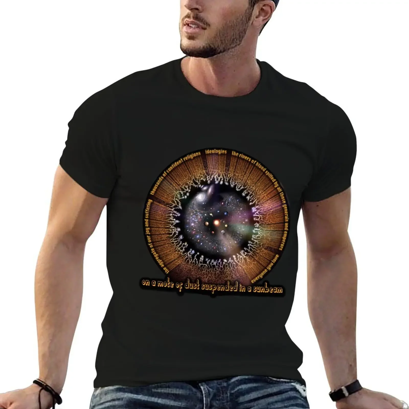 PALE BLUE DOT on a MOTE OF DUST in a SUNBEAM and the Universe! T-Shirt cute tops customs t shirts for men cotton