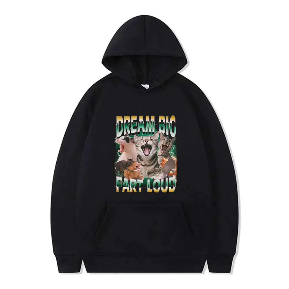 

Dream Big Fart Loud Cat Funny Meme Graphic Hoodie Men Women Casual Vintage Streetwear Unisex Humor Oversized Pullover Hoodies