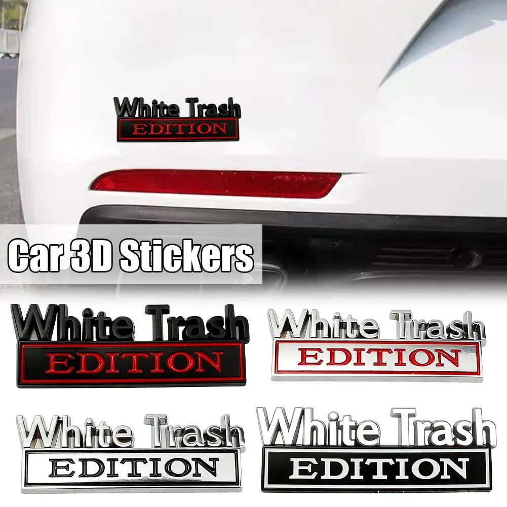

Car 3D Zinc Alloy Emblem WHITE TRASH EDITION Badge Car Tail Side Sticker Accessories for Door Styling Decals Stickers Auto O7P5