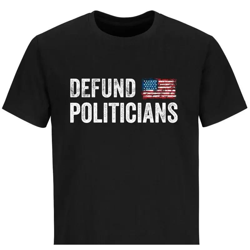 Defund Politicians Libertarian T Shirt Funny Political Patriotic