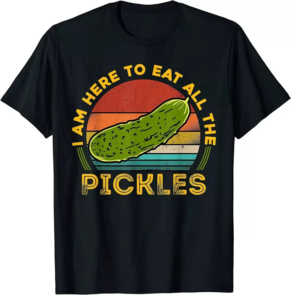 I-Am Here To Eat All The Pickles Funny Pickle Lovers T-ShirtHigh Quality 100%Cotton Short Sleeve