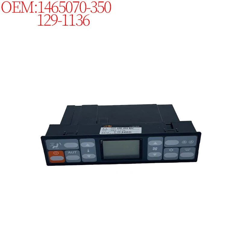 

Excavator Accessories Construction Machinery Parts 129-1136 1465070-350 Air Conditioning Control Panel for Caterpillar E320D