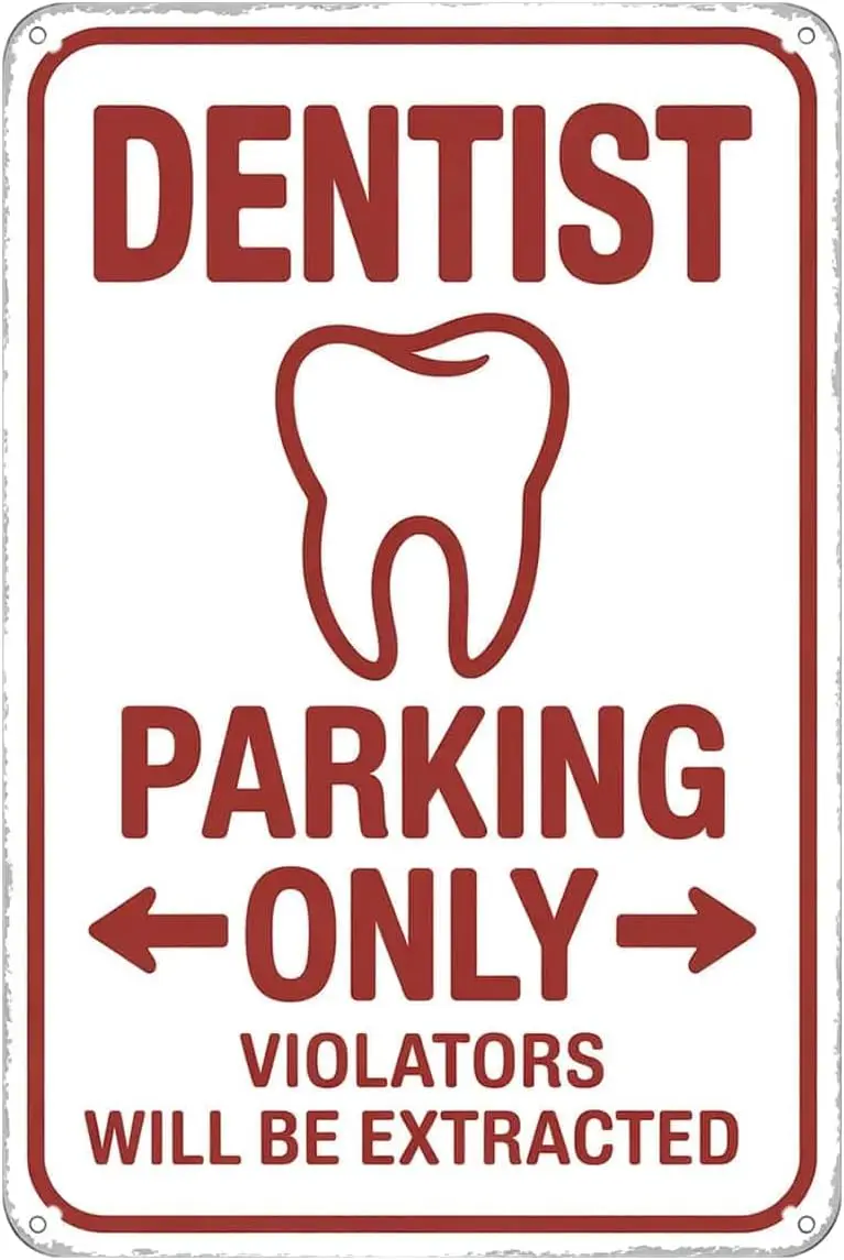 Dentist Parking Only Tin Sign Funny Dental Clinic Decor Vintage Metal Signs Wall Decor for Kitchen Bar Cafe Bedroom Home Patio O