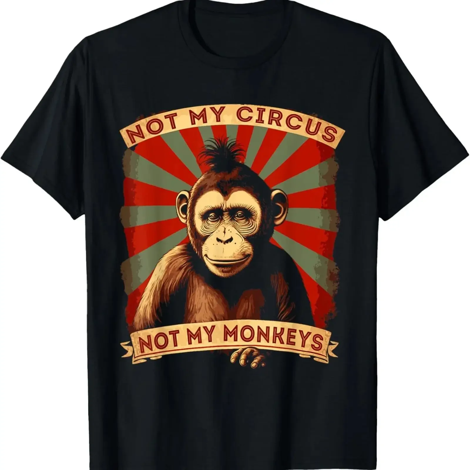 Not My Circus Monkeys Funny Sarcastic T Shirt vintage Washed Versatile fashion Stretched Stylish Breathable Unisex Slightly