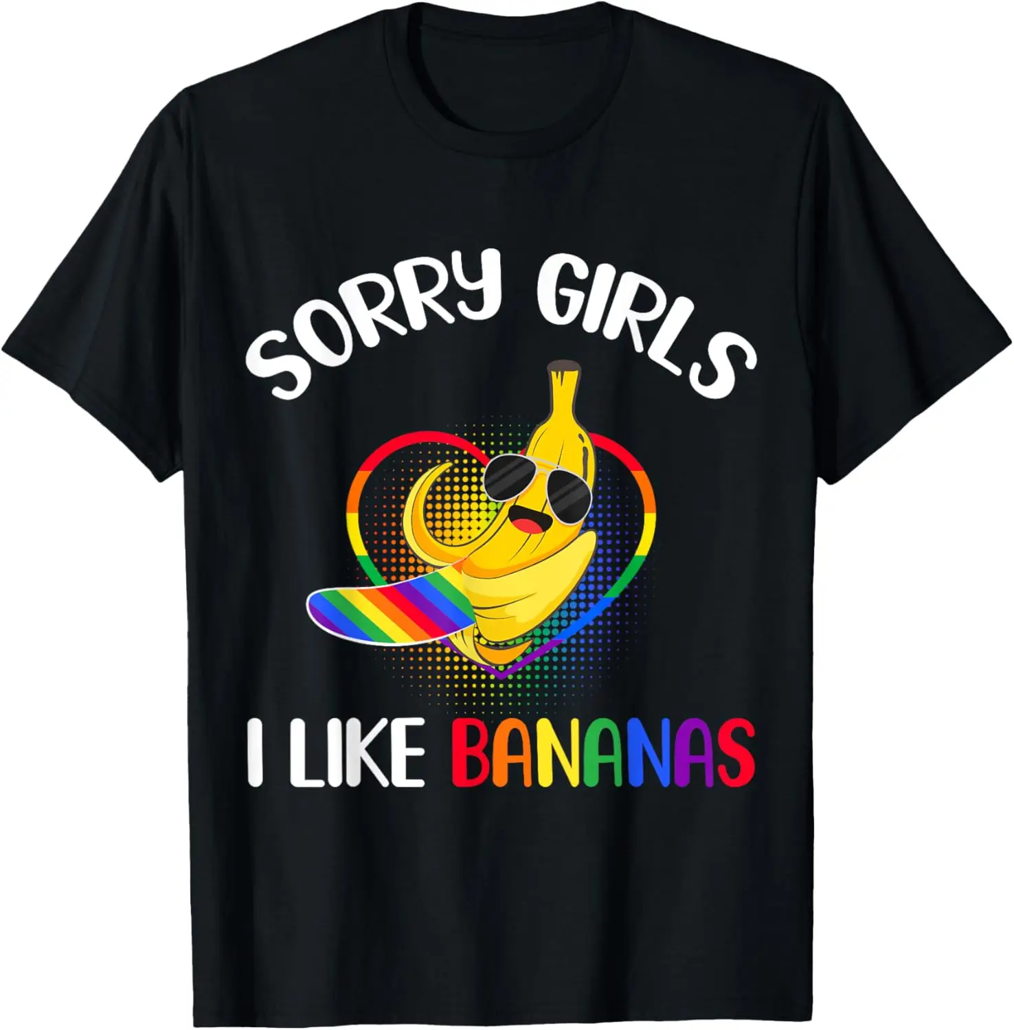 Fun Rainbow LGBT Sorry Girls I Like Bananas T-SHIRTS Men GAY LGBTQ Pride Month Tshirts Male Tops
