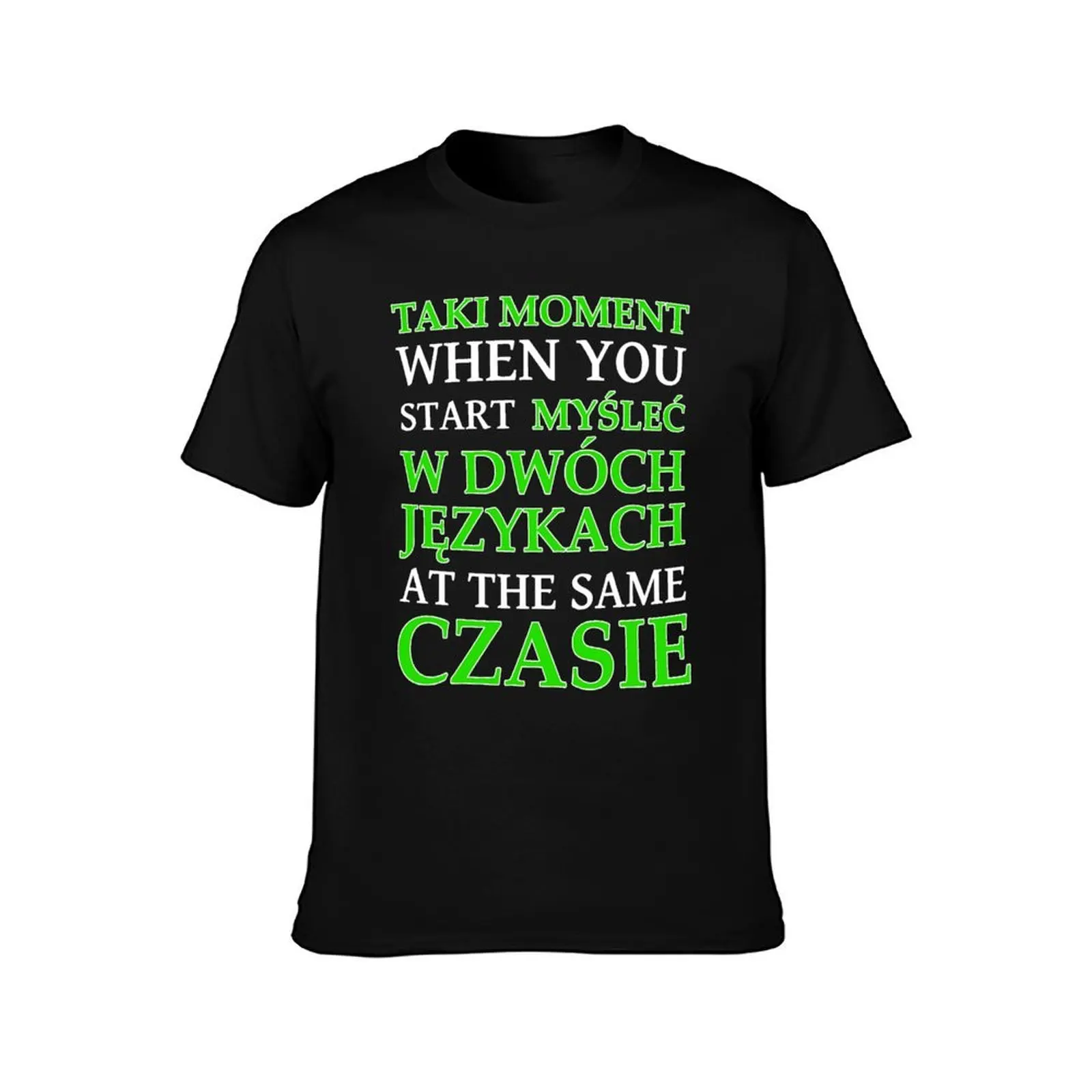 That moment when you start thinking in two languages (Polish) T-Shirt, Summer Casual Cotton Tee, Oversized Streetwear Tops