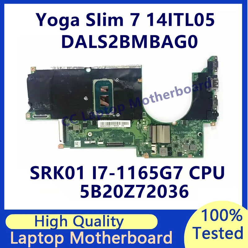 

DALS2BMBAG0 For Lenovo Yoga SIim 7 14ITL05 Laptop Motherboard With SRK01 I7-1165G7 CPU 5B20Z72036 100% Fully Tested Working Well