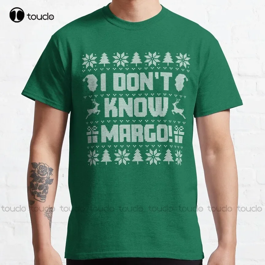 Ugly Holiday Sweaters - I Don'T Know Margo Funny Matching Family Santa Claus Christmas Tree Reindeer Snowman Elf Festive T-Shirt
