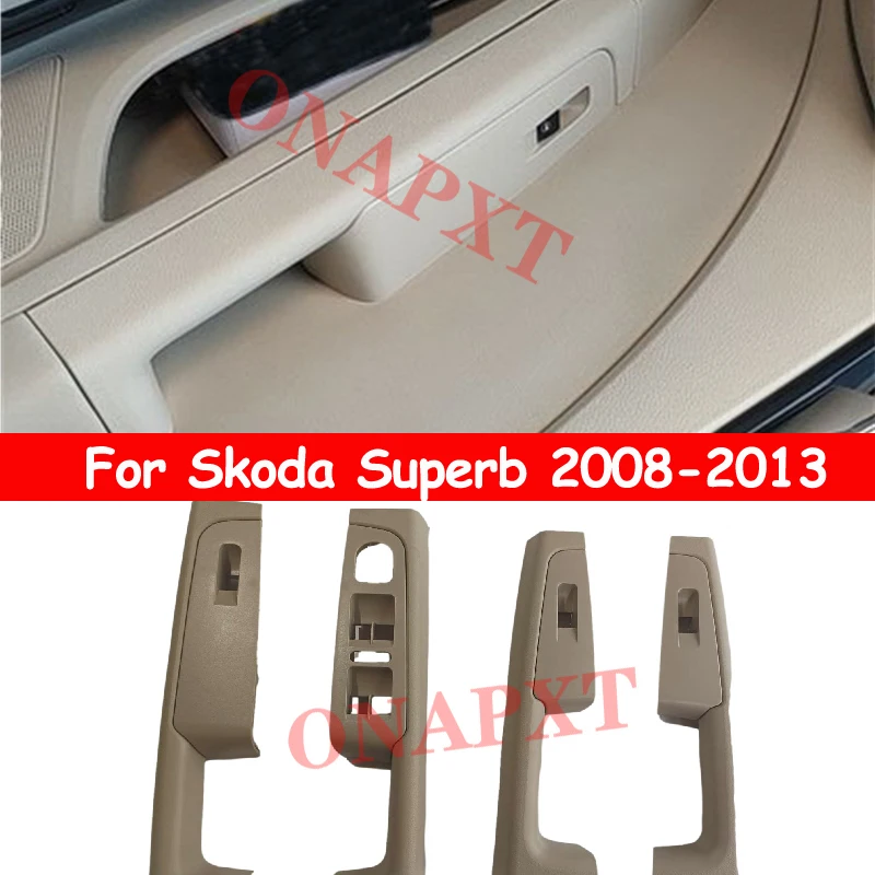 For Skoda Superb 2008-2013 Beige Front Inner Door Handle 2 PCS Armrest Frame Switch Control Panel Trim 4 PCS