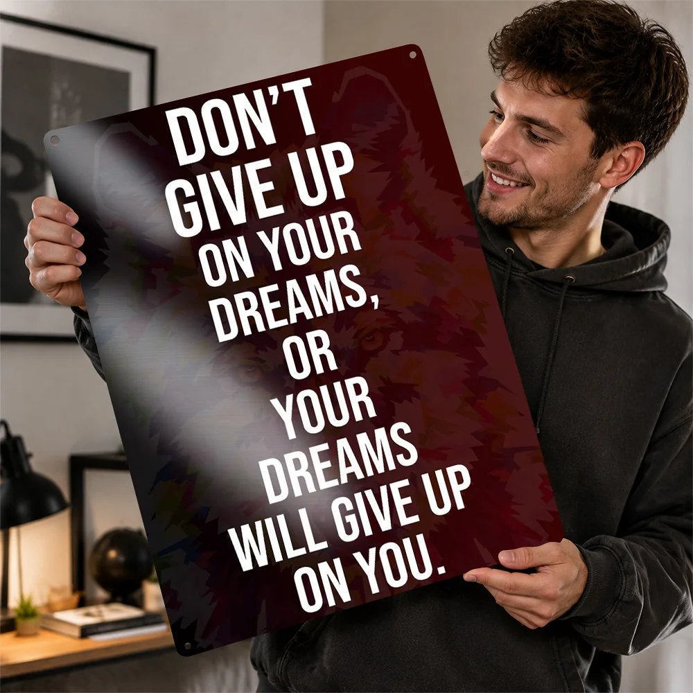 Dont Give Up Metal Poster Modern Wall Art Customized Retro Tinplate Sign for Living Room Bedroom Office Home Decor Unique Gift