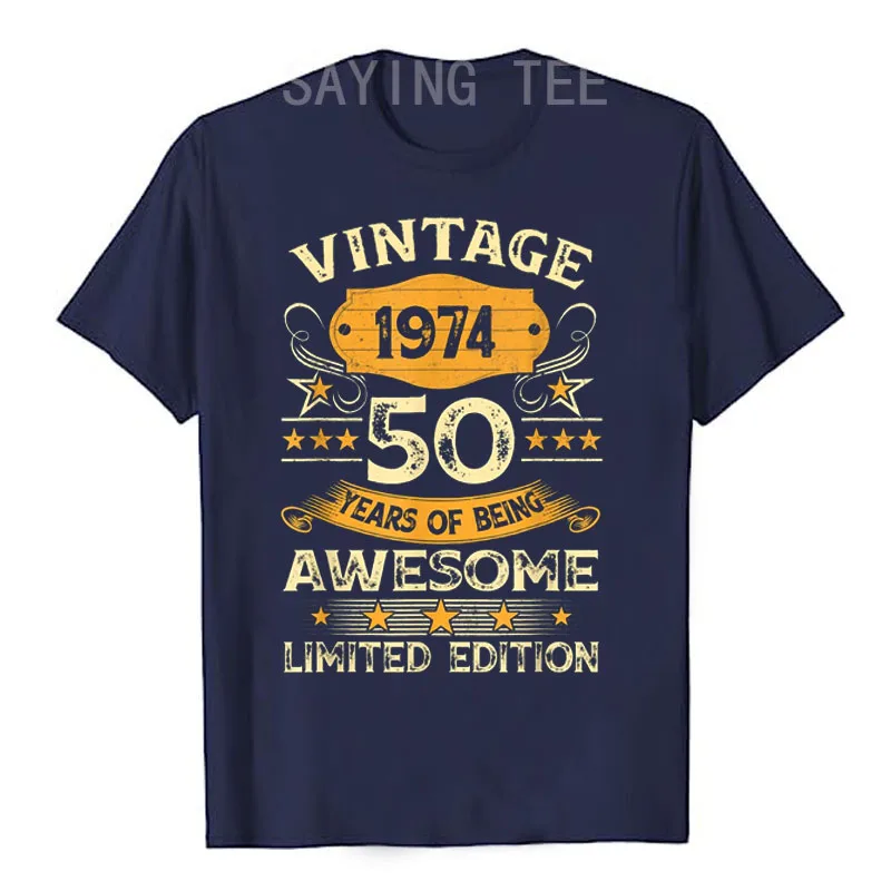 50 Years Old Gifts Vintage 1974 50th Birthday Gift Awesome T-Shirt Born in 1974 Tee Tops Mama Daddy Presents Husband Wife Gifts