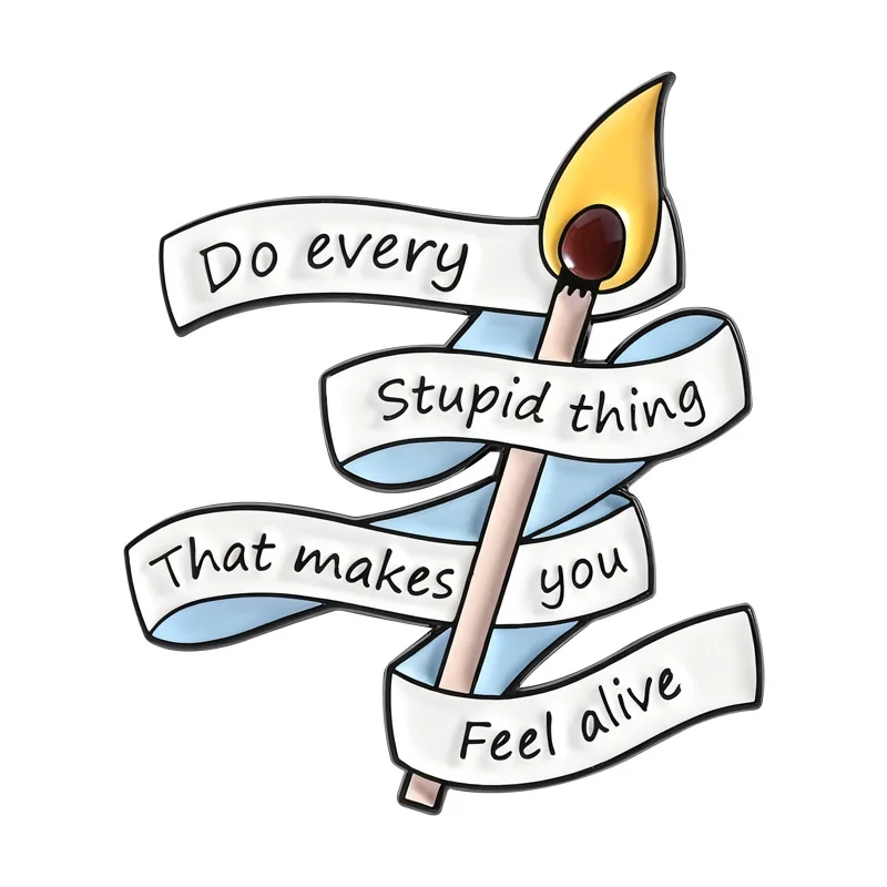 New Cartoon Matchstick Slogan Brooch Do Silly Things Summon Vitality English Quotes Badge Creative Decoration Brooch Lapel Pins