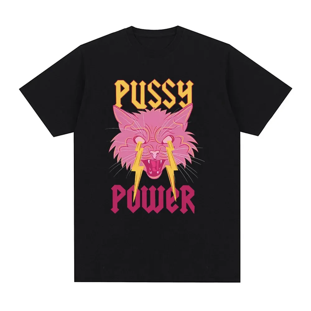 Pussy Power Funny Cat Meme T Shirt Men Women Fashion Vintage Harajuku Short Sleeve T-shirt Casual Cotton Soft Oversized T Shirts