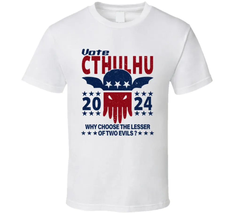 

Vote Cthulhu 2024 Why Choose The Lesser Of Two Evils Supporter T Shirt