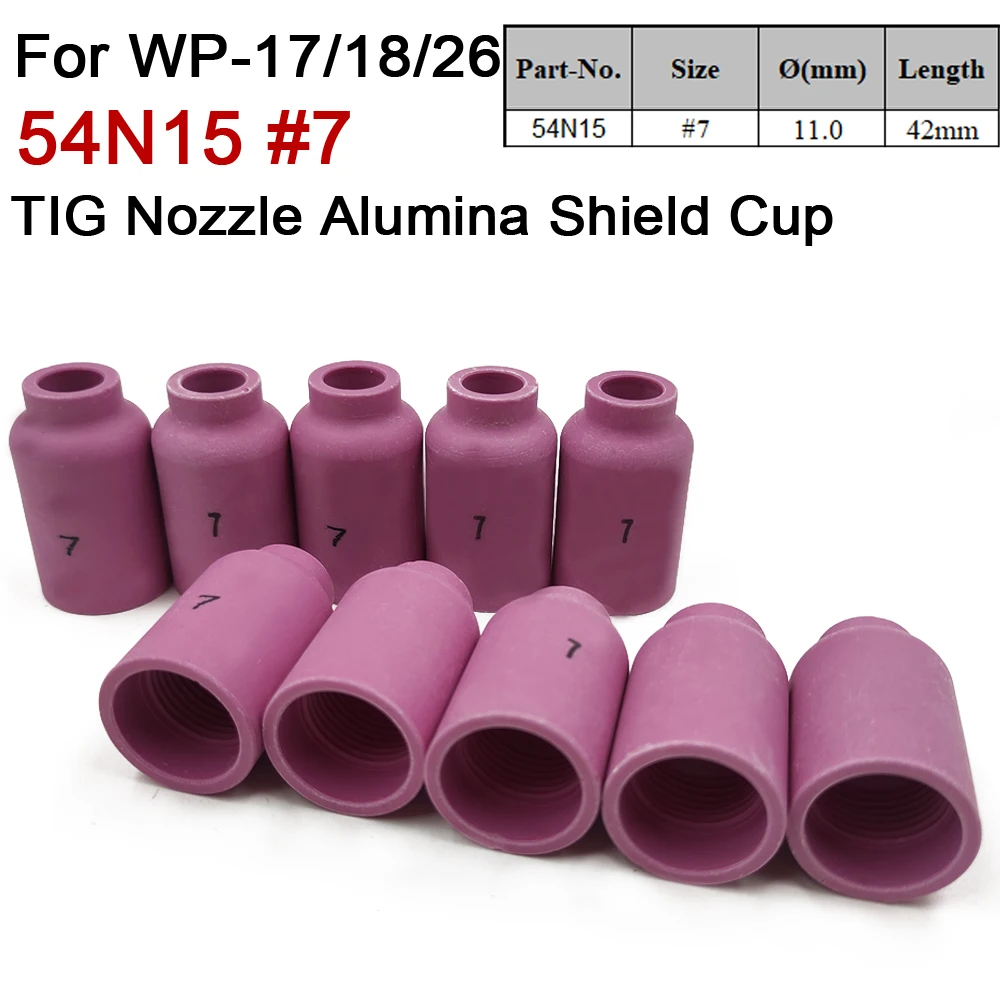 

TIG Welding Torch Consumables 54N15 #7 Nozzle Alumina Shield Cup For WP17 WP18 WP26 TIG Welding Torch 10Pcs/Lot