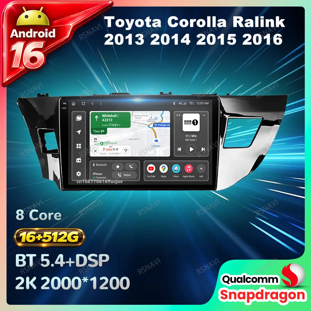 Radio para Auto Android 16 para Toyota Corolla Ralink 2013 2014 2015 2016, Carplay Inalámbrico, Auto BT, 4G LTE, Multimedia, 5G WIFI, Navegación