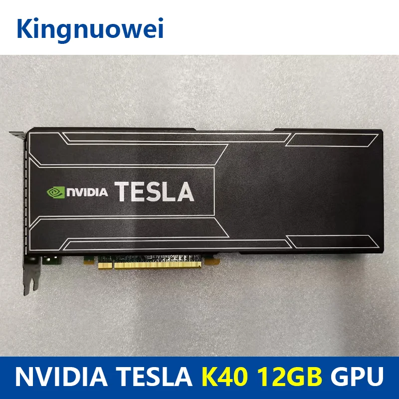 NVIDIA TESLA K40 12G GPU AI computing graphics card deep learning NVIDIA TESLA K40 12G