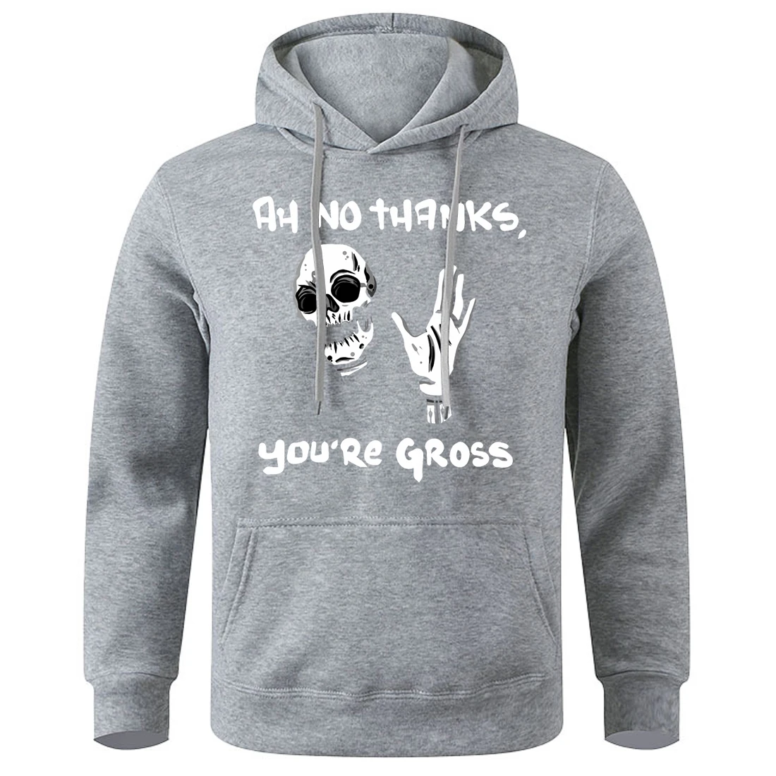 Skeleton ：Ah No Thanks You'Re Gross Hoodies Men Fleece Warm Winter Hoodie Street Fashion Sweatshirt Loose Oversized Male Hooded