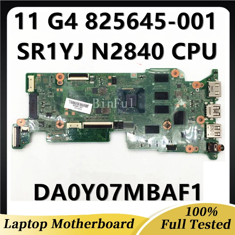 

Mainboard For Chromebook 11 G4 Laptop Motherboard DA0Y07MBAF1 825645-601 825645-001 825645-501 W/ N2840 CPU 2GB 100% Full Tested