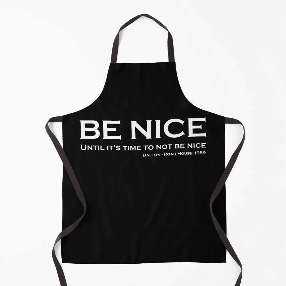 

Road House - Be nice Apron Kitchen Items For Home Cooking Clothes bib for home useful pieces Apron