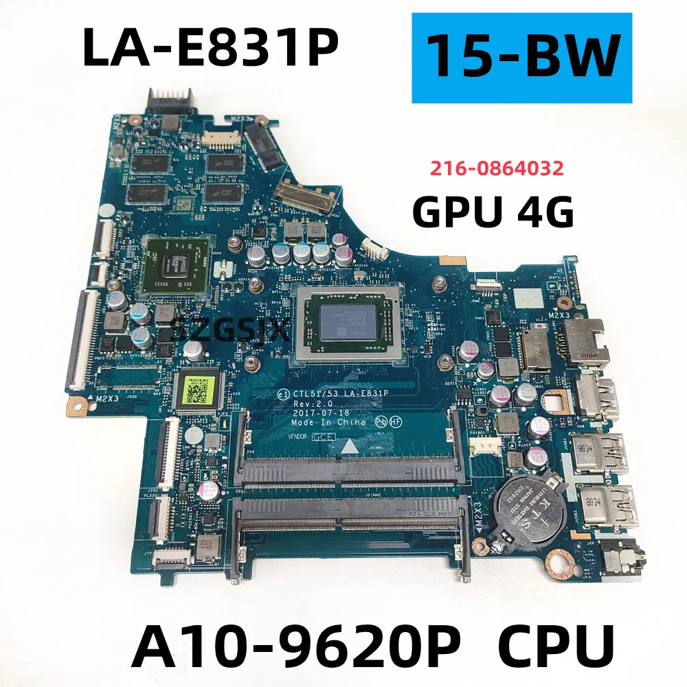 

FOR HP 15-BW Laptop Motherboard LA-E831P with A10-9620P CPU GPU 4G 216-0864032 100% fully test 924723-001 924723-501 924723-601