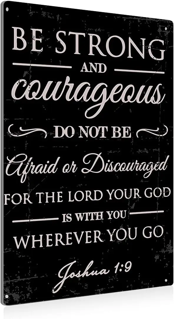 

Vintage Be Strong and Courageous Metal Tin Sign Wall Bible Verse Art Decor - Retro Christian Sign for Home Living Room Decor Gif