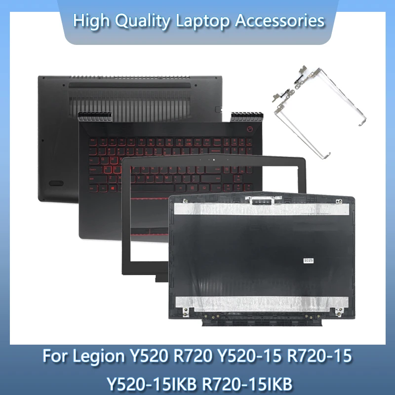 For Legion Y520 R720 Y520-15 R720-15 Y520-15IKB R720-15IKB Laptop LCD Back Cover/Front Bezel/Hinges/Palmrest/Bottom Case