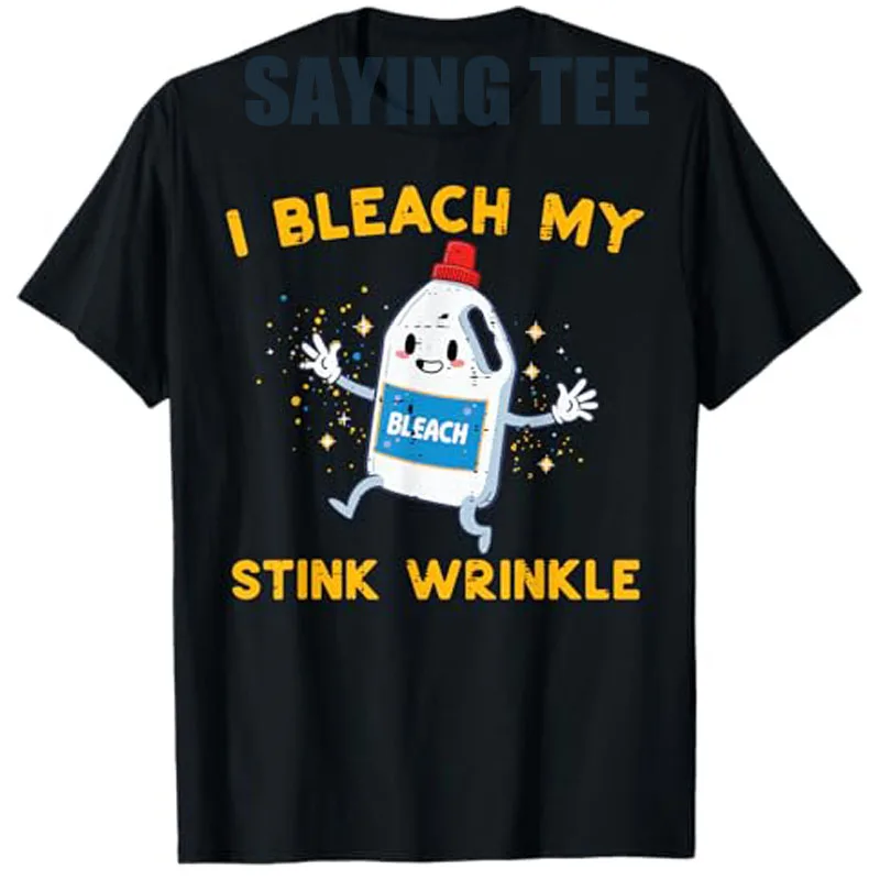 

Inappropriate I Bleach My Wrinkle Funny Humor Joke Men Women T-Shirt Cringe Offensive Sarcastic Saying Tee Top Y2k Design Outfit