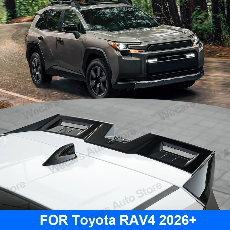 

For Toyota RAV4 NEW Woodland 2026+ Roof Spoiler ABS Material Car Tail Wing Easy Fixed Installation Exterior Car Accessories