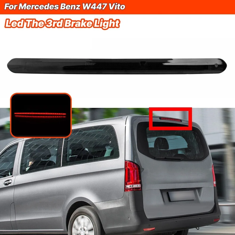 

1PC OEM# A4479060800 Third High Level LED Tail Brake Stop Light Third Brake Light for Mercedes Benz V-Klasse W447 2014-2020
