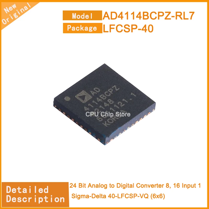 1~5Pcs  New Original  AD4114BCPZ-RL7  AD4114BCPZ  24 Bit Analog to Digital Converter 8, 16 Input 1 Sigma-Delta 40-LFCSP-VQ (6x6)