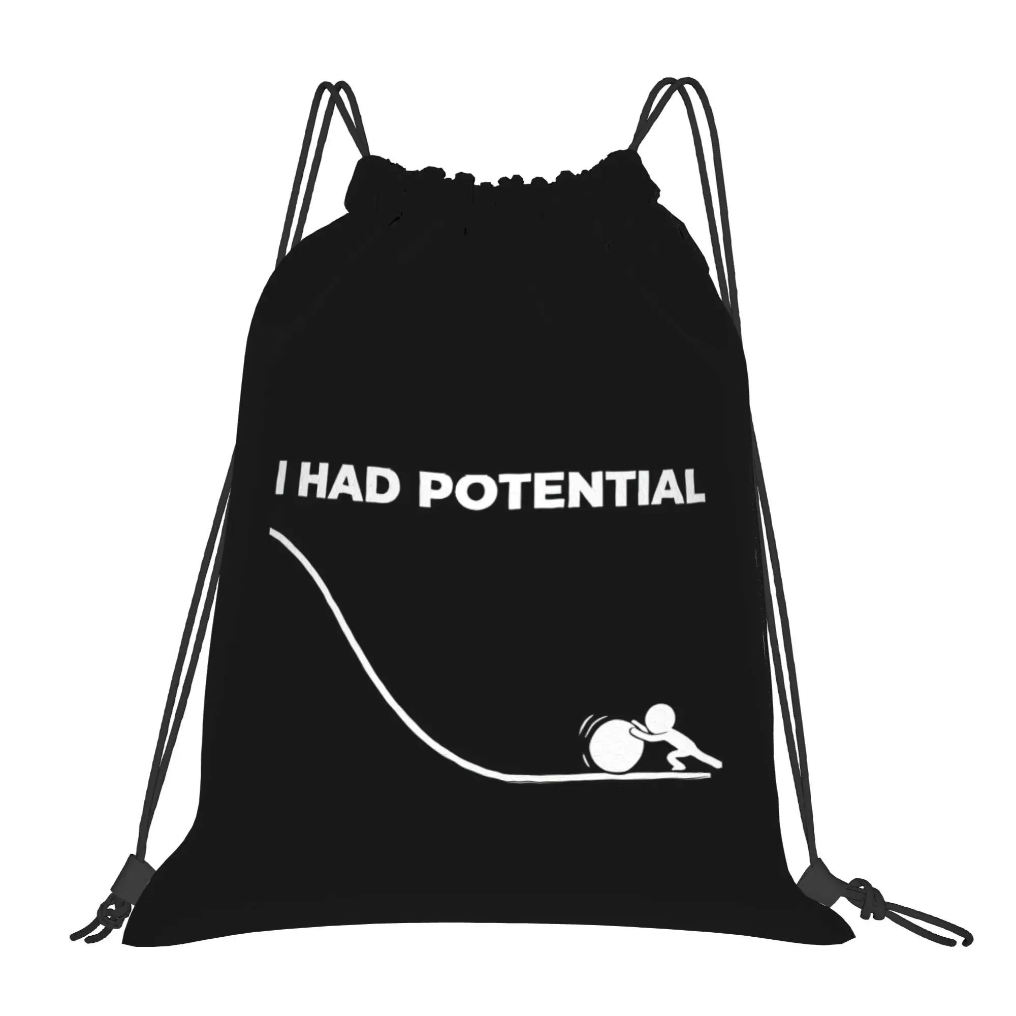 I Had Potential 9  Multi-function Pocket Men Women Storage Backpack Teenager Travel Bag Print Drawstring Bags