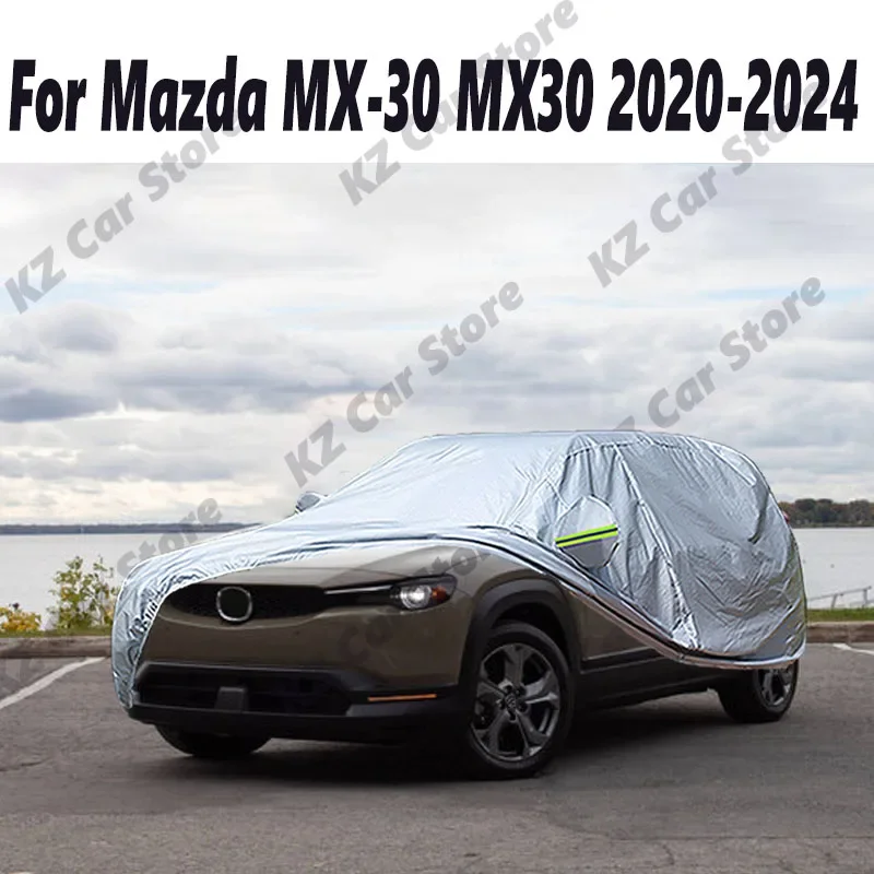 Full Car Cover For Mazda MX-30 MX30 2020-2025 Anti-UV Sun Shade Snow Rain Ice Dust Resistant Waterproof Auto Cover