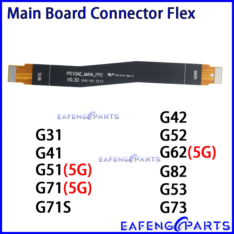 

Main Board Flex for Motorola Moto G42 G52 G62 G82 G53 G73 G31 G41 G51 G71 G71S 5G Motherboard Connector Cable