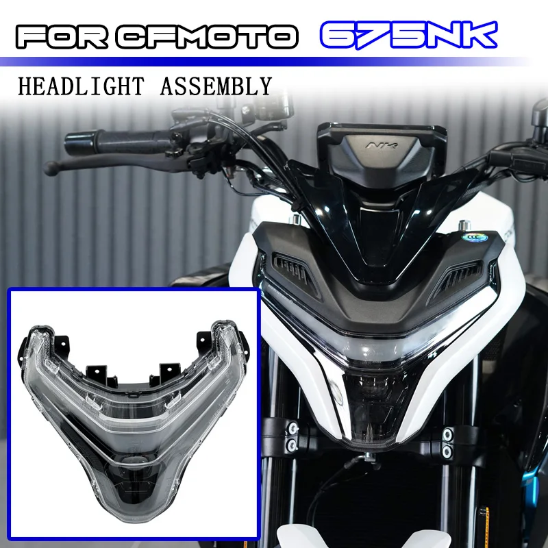 

For CFMOTO 675NK CF650-11 Headlight Assembly LED Headlamp Original Motorcycle Parts