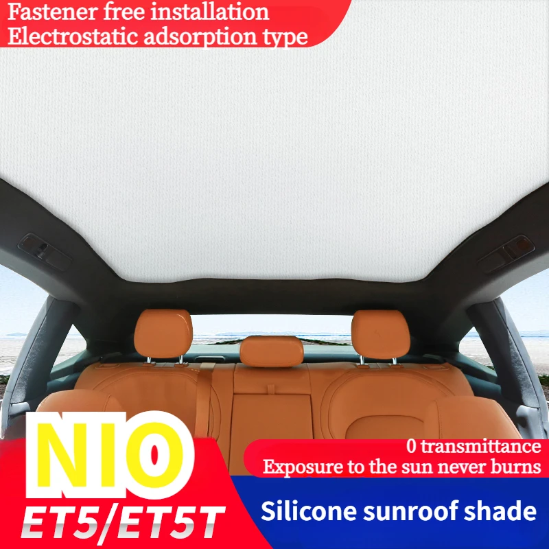 

For NIO ET5 sunroof sunshade electrostatic adsorption skyscreen top car roof sunshade accessories