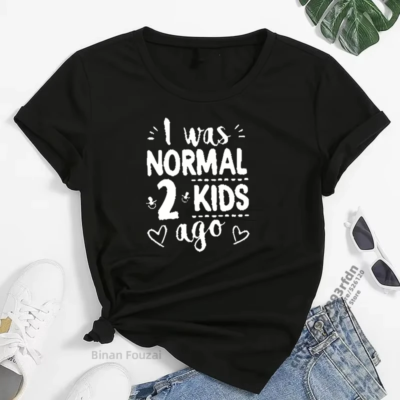 

I Was Normal 2 Kids Ago Print Women T-shirt Short Sleeve Mom Life T-shirt Women Tops Tee Mother's Day Gift for Lady Clothes