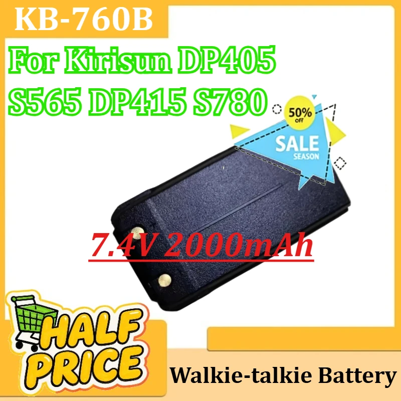 

New KB-760B Walkie-talkie Battery for Kirisun DP405 S565 DP415 S780 Interphone Rechargeable Batteries 7.4V 2000mAh