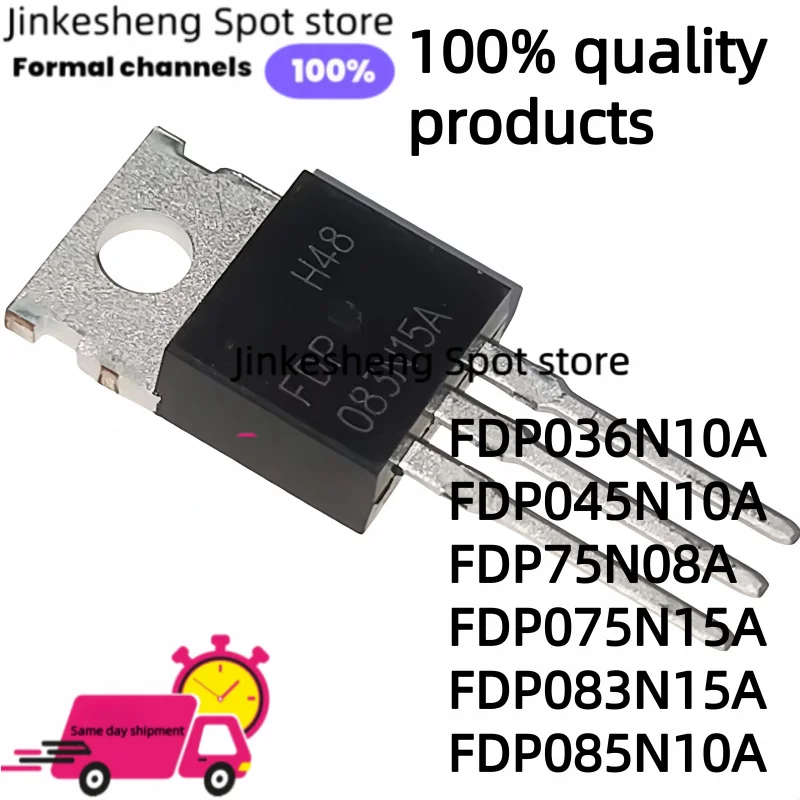 10PCS NEW FDP036N10A FDP045N10A FDP75N08A FDP075N15A FDP083N15A FDP085N10A 036N10A 045N10A 75N08A F075N15A F083N15A 085N10A
