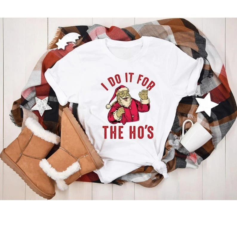 

Funny Rude Christmas Shirt Santa Face 'I Do It for The Hos' High Quality Cotton Pattern Graphic Tshirts Regular Trending Pair